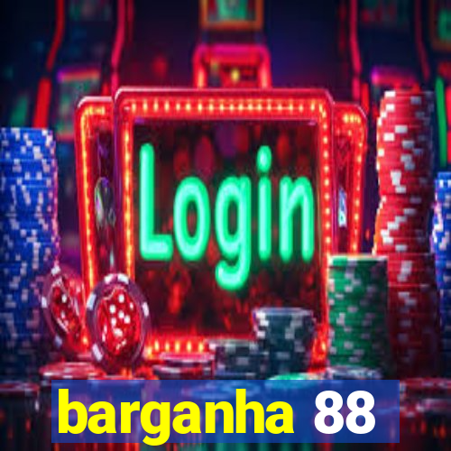 barganha 88